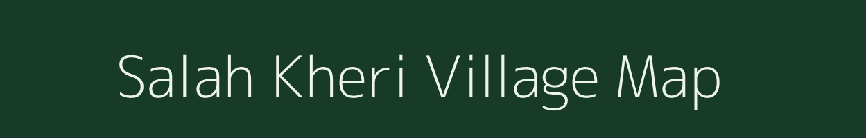 Salah Kheri village map in Uttar Pradesh
