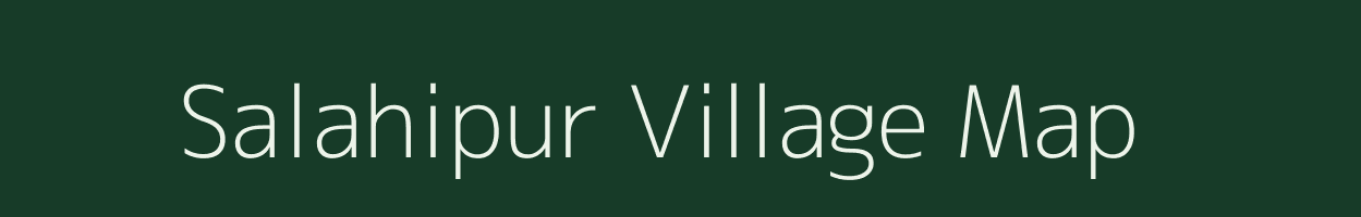 Salahipur village map in Uttar Pradesh