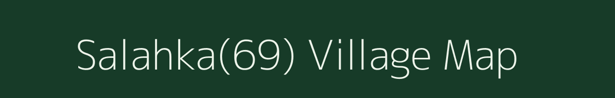 Salahka(69) village map in Haryana