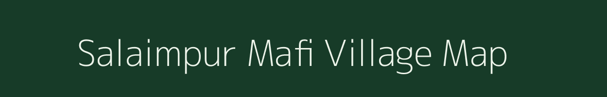 Salaimpur Mafi village map in Uttar Pradesh