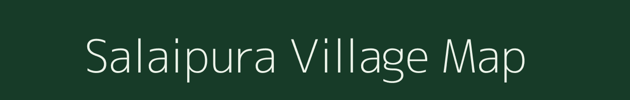 Salaipura village map in Rajasthan