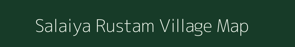 Salaiya Rustam village map in Madhya Pradesh