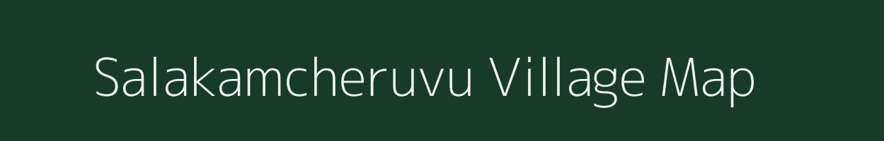 Salakamcheruvu village map in Andhra Pradesh