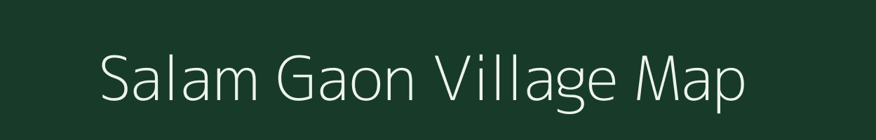 Salam Gaon village map in Uttarakhand