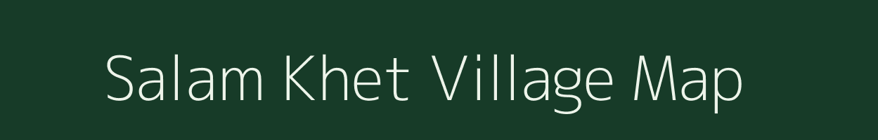 Salam Khet village map in Uttarakhand