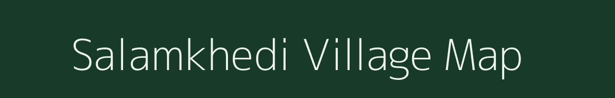 Salamkhedi village map in Madhya Pradesh