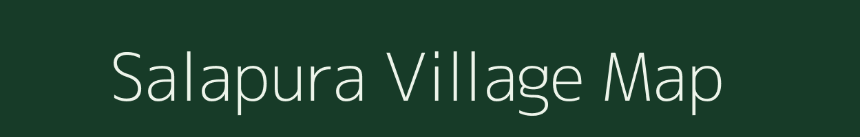 Salapura village map in Karnataka