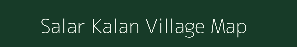 Salar Kalan village map in Bihar