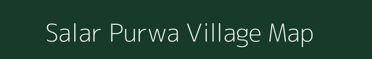 Salar Purwa village map in Uttar Pradesh