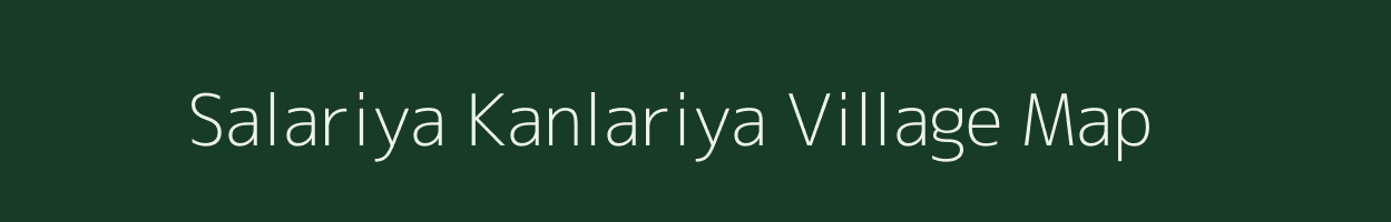 Salariya Kanlariya village map in Rajasthan