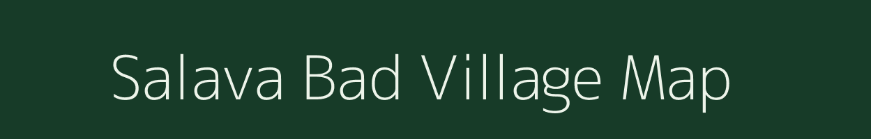 Salava Bad village map in Uttar Pradesh