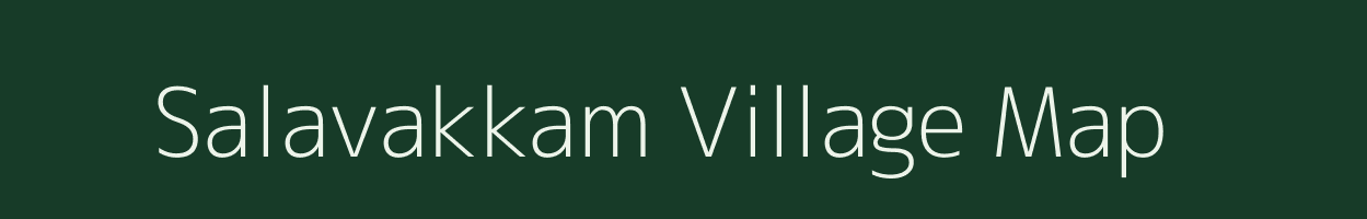 Salavakkam village map in Tamil Nadu