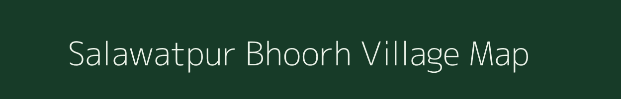 Salawatpur Bhoorh village map in Uttar Pradesh