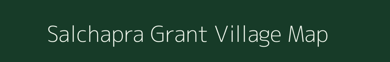 Salchapra Grant village map in Assam