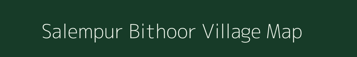 Salempur Bithoor village map in Uttar Pradesh