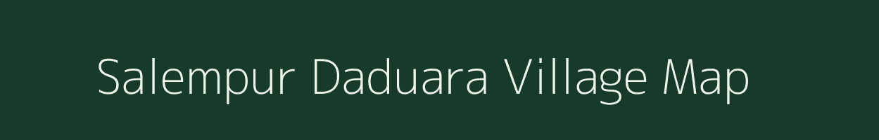 Salempur Daduara village map in Uttar Pradesh