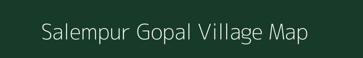 Salempur Gopal village map in Uttar Pradesh