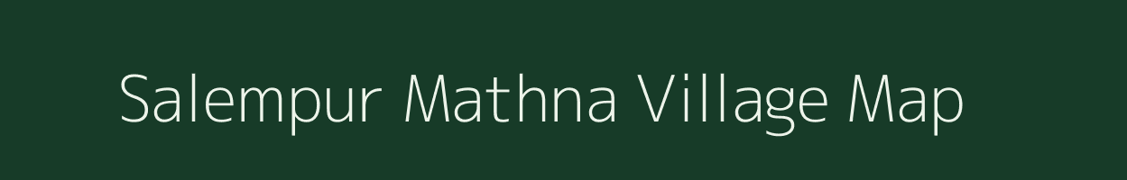 Salempur Mathna village map in Uttar Pradesh