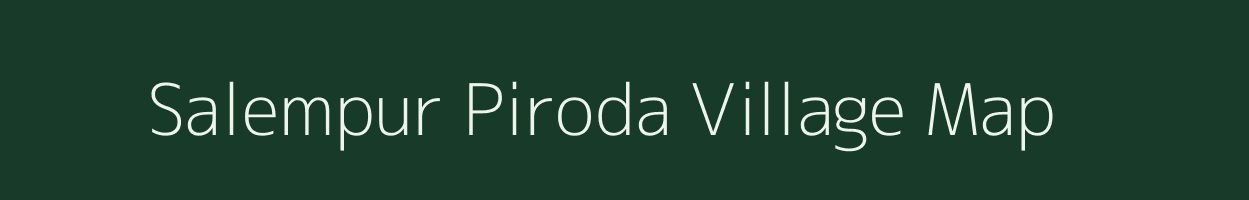 Salempur Piroda village map in Uttar Pradesh