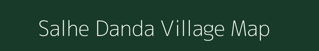 Salhe Danda village map in Madhya Pradesh