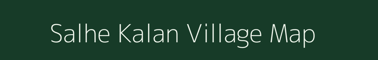 Salhe Kalan village map in Madhya Pradesh