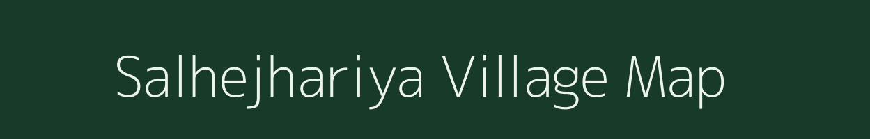 Salhejhariya village map in Chhattisgarh