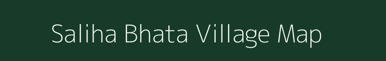 Saliha Bhata village map in Chhattisgarh