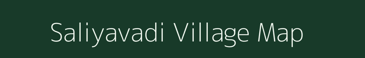 Saliyavadi village map in Gujarat