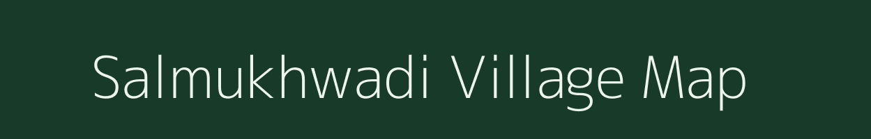 Salmukhwadi village map in Maharashtra