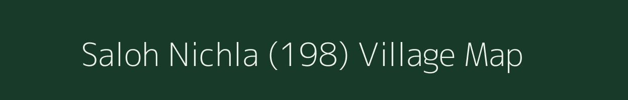 Saloh Nichla (198) village map in Himachal Pradesh