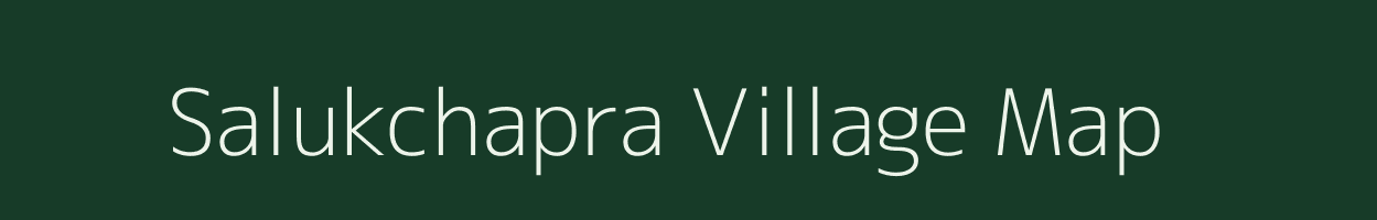 Salukchapra village map in Jharkhand