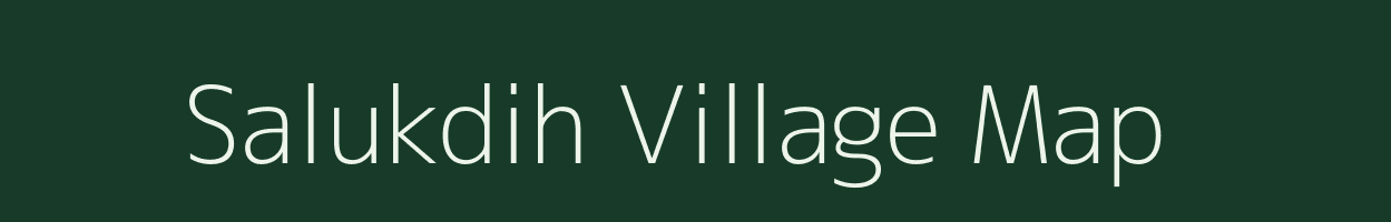 Salukdih village map in Jharkhand