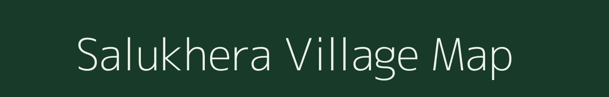 Salukhera village map in Rajasthan