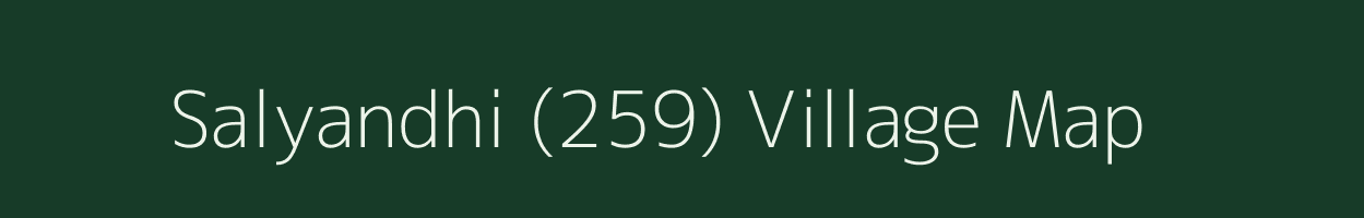 Salyandhi (259) village map in Himachal Pradesh