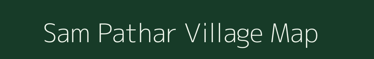 Sam Pathar village map in Assam