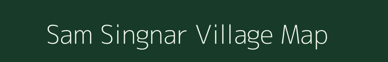 Sam Singnar village map in Assam