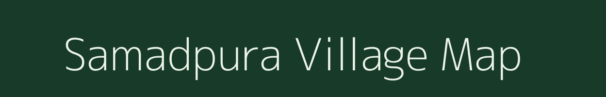 Samadpura village map in Madhya Pradesh