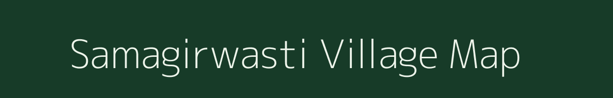 Samagirwasti village map in Maharashtra