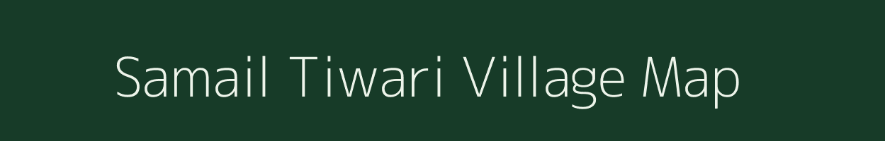 Samail Tiwari village map in Bihar