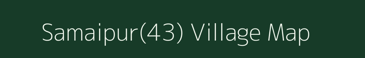 Samaipur(43) village map in Haryana