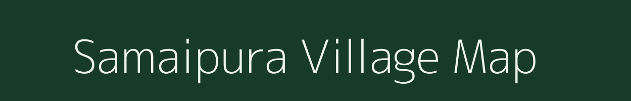 Samaipura village map in Rajasthan