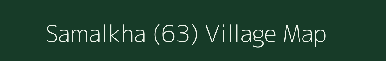 Samalkha (63) village map in Haryana