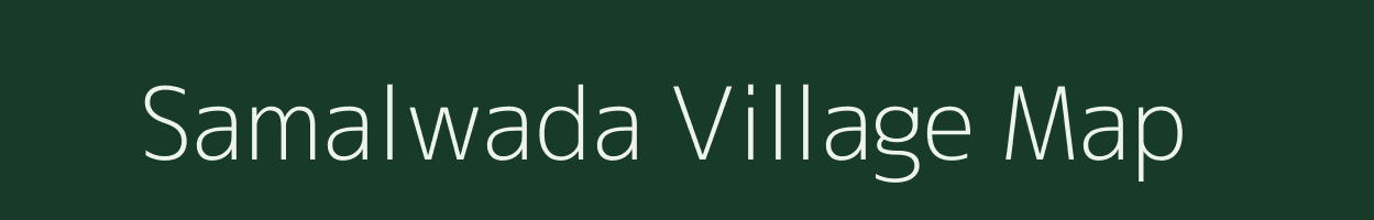 Samalwada village map in Gujarat