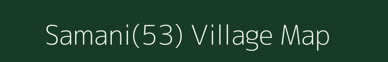 Samani(53) village map in Haryana