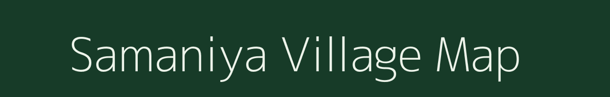 Samaniya village map in Chhattisgarh