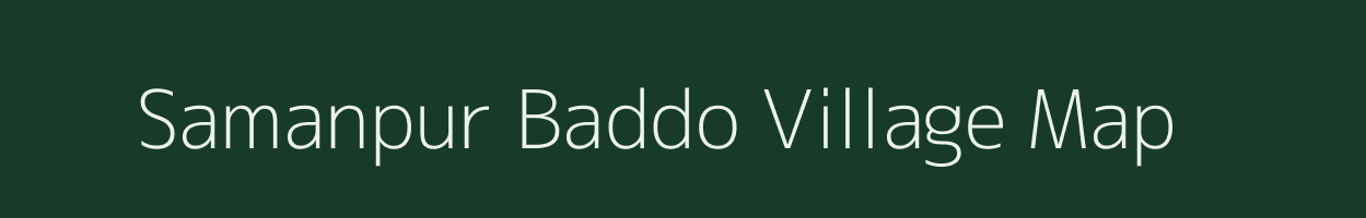 Samanpur Baddo village map in Bihar