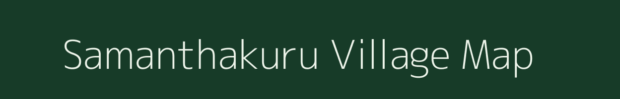 Samanthakuru village map in Andhra Pradesh