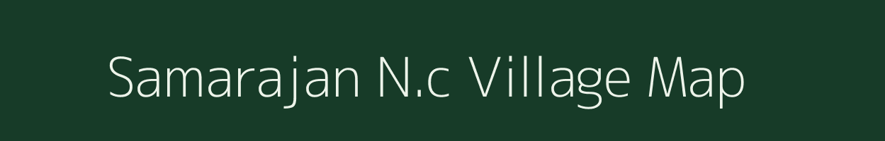 Samarajan N.c village map in Assam