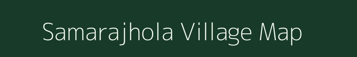 Samarajhola village map in Odisha