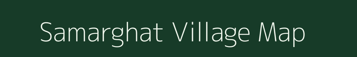 Samarghat village map in Gujarat